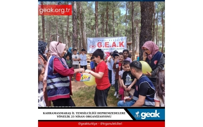 Kahramanmaraş İl Temsilciliği - Depremzede Çocuklar 23 Nisan Organizasyonu 