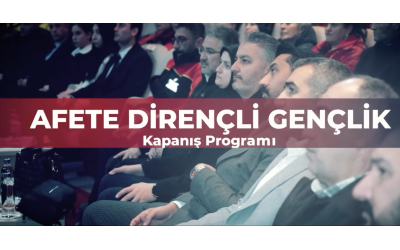 "Afete Dirençli Gençlik Projesi" Kapanış Programı Gerçekleştirildi