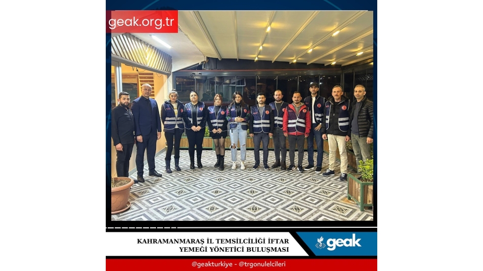 Kahramanmaraş İl Temsilciliği - İftar Yemeği