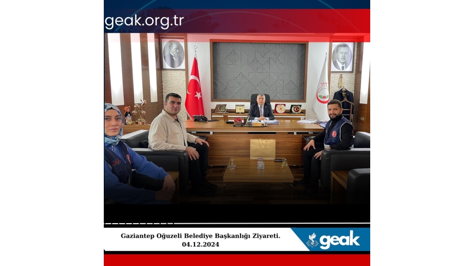 Gaziantep Oğuzeli Belediye Başkanlığı'na Ziyaret