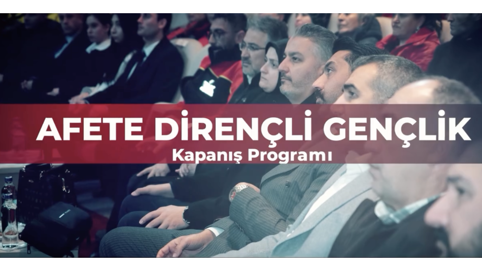"Afete Dirençli Gençlik Projesi" Kapanış Programı Gerçekleştirildi
